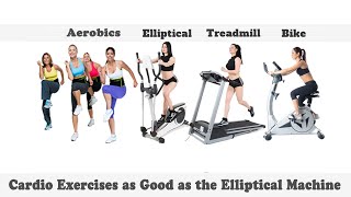 Cardio Exercises as Good as the Elliptical Machine