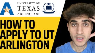 How To Apply To UT Arlington! Step by Step Guide