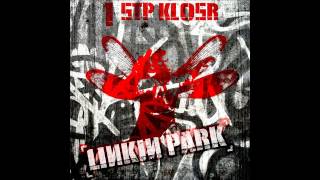 1stpKlosr2thEdg3 - Linkin Park - 1stp Klosr (Remix)