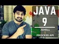 Process API updates and jShell  in Java 9
