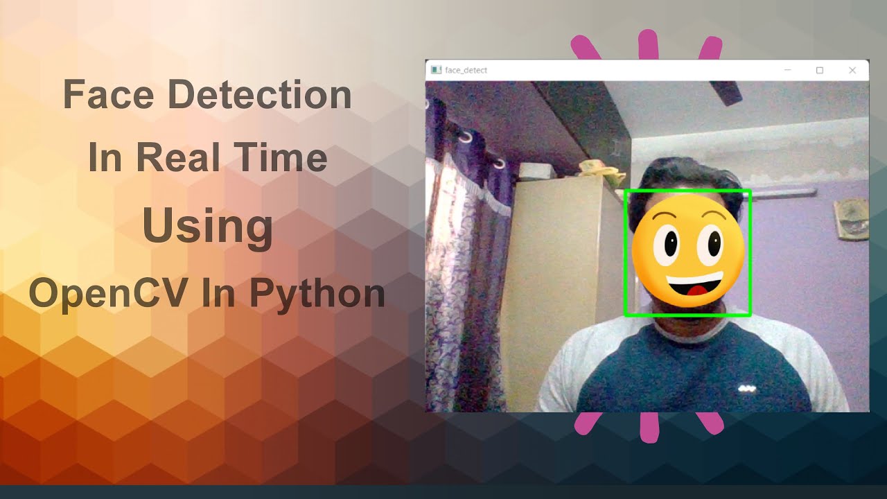 Face Detection In Real Time Using Opencv In Python Youtube