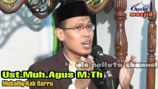 ceramah bugis Ustadz Muh.Agus M.Th mangkoso