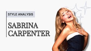 What Makes SABRINA CARPENTER So Beautiful? | Style Analysis