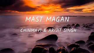 Mast Magan (Lyrics) | Slowed+Reverb | #arijitsingh | 2 States