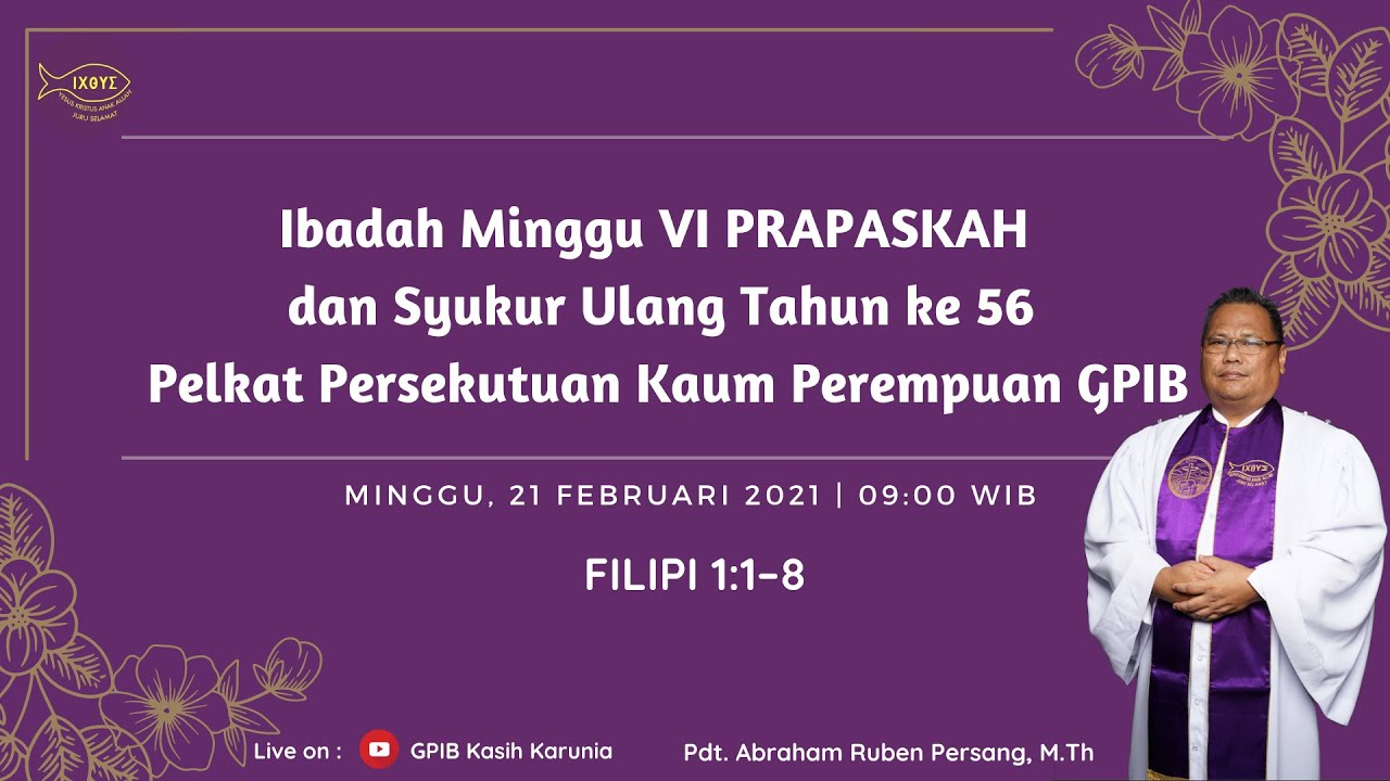 Ibadah Minggu VI PRAPASKAH Dan Syukur Ulang Tahun Ke 56 Pelkat ...