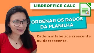 Como ordenar os dados em crescente ou decrescente no Libreoffice Calc