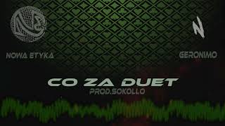 NowaEtyka x Geronimo - Co za duet (prod. Sokollo)