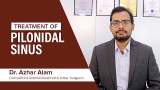 Treatment of Pilonidal Sinus by Dr Azhar Alam