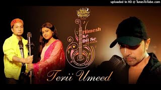 Teri Ummid Na Karte Hue (Himesh & Pawandeep & Arunita) :-Original Song HD