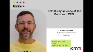 Soft X-ray science at the European XFEL, by Manuel Izquierdo