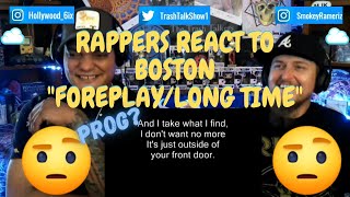 Rappers React To Boston "Foreplay/Long Time"!!!