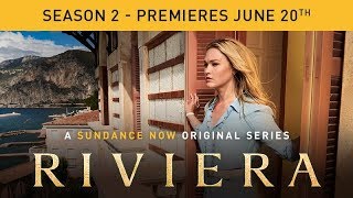 Riviera - Season 2 Official Trailer [HD] | A Sundance Now Original Series