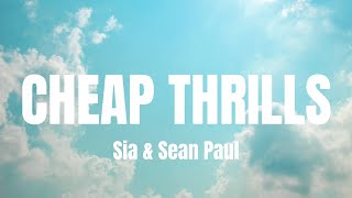 Sia & Sean Paul - Cheap Thrills (Lyrics)
