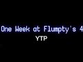 (ONE WEEK AT FLUMPTY 4 By adamination) YTP