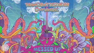 Transient Disorder & D_Maniac - Messed Up