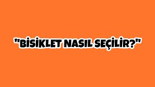 Doğru Bisiklet Nasıl Seçilir?