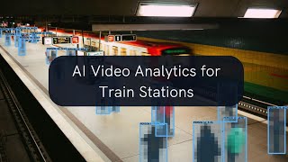 AI Video Analytics for Train Stations