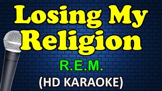 LOSING MY RELIGION - R.E.M. (HD Karaoke)