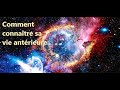 Comment connaître sa vie antérieure? (ses vies antérieures?)