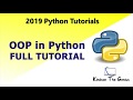 Object Oriented Programming(OOP) in Python Full Tutorial - 2019