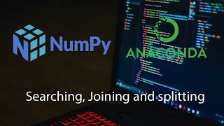 NumPy Arrays | Searching, Joining and Splitting | Python for Data Science and Machine Learning