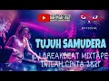 TUJUH SAMUDERA DJ MIXTAPE BREAKBEAT INILAH CINTA 2K21 FEAT SEPUTRA TAN