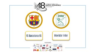FC BARCELONA FS VS MOVISTAR INTER | VII TORNEO MATEO HERNANDEZ 2024 | Segundo dí