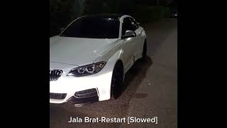 Jala Brat-Restart [Slowed]