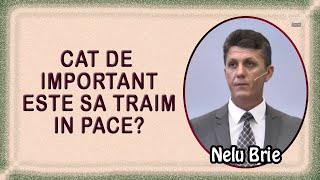 Nelu Brie - Cat de important este sa traim in pace? | Matei 18:21-35