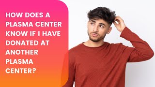 How Does a Plasma Center Know that If I have Donated at Another Center?