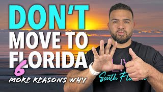 6 More Reasons NOT to Move to Florida (THAT AREN'T OBVIOUS!)