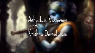 Achyutam Keshavam ♫ | Shreya Ghoshal | [LYRICAL] | Krishna Bhajan