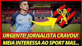💣🚨Urgente! Jornalista Cravou! Sport Segue Interessado Em Meia, Mas... Notícias do Sport Recife
