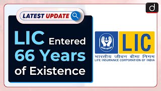 LIC Entered 66 Years Of Existence : Latest update | Drishti IAS English