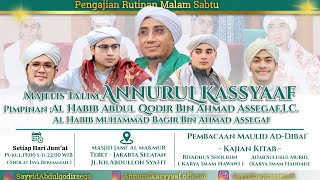 🔴 LIVE : MAJELIS TA'LIM ANNURUL KASSYAAF JUMAT MALAM | Habib Muhammad Bagir \u0026 Habib Abdul Qodir, Lc