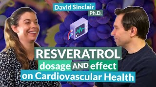 Resveratrol: dosage and effect on cardiovascular health | David Sinclair