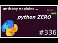 porting code to python **ZERO** (intermediate - advanced) anthony explains #336