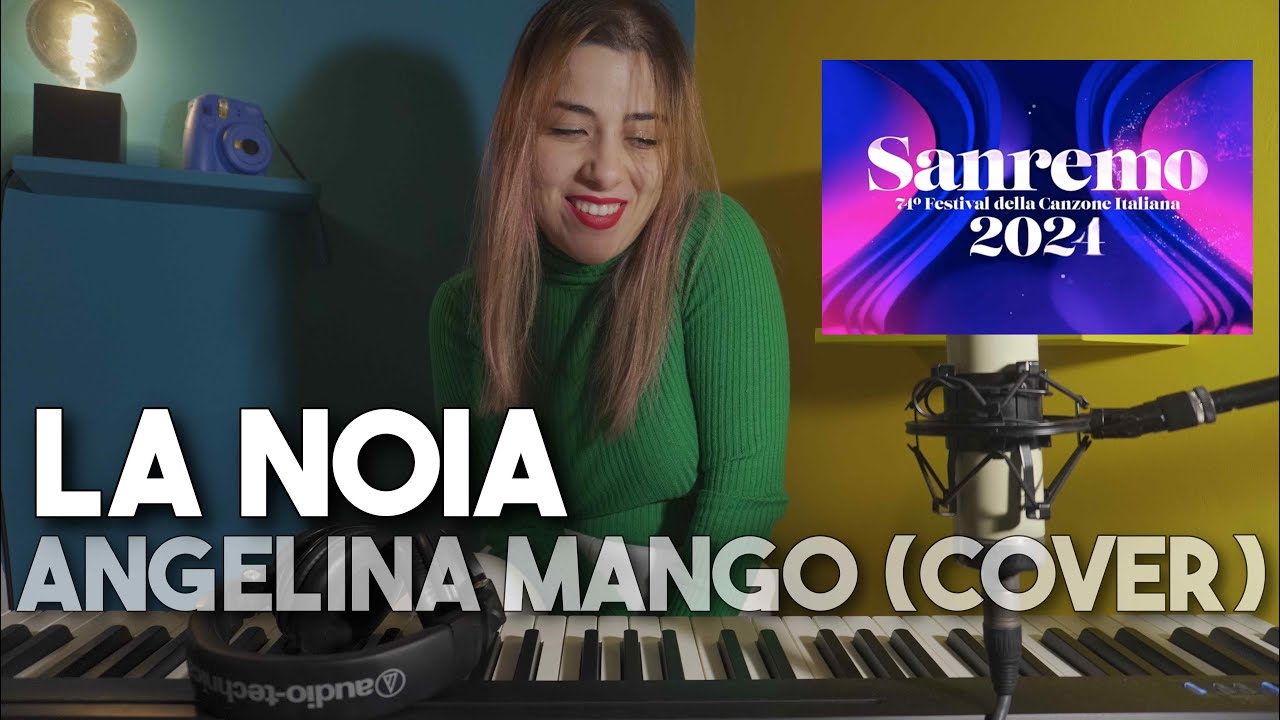 LA NOIA - ANGELINA MANGO (COVER SANREMO 2024) - YouTube