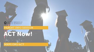 ACT Now! ACT Parent Info Session
