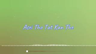 Asei Tho Tat Kan The | Langunthai Daimei | Rongmei New Song Releases 2019