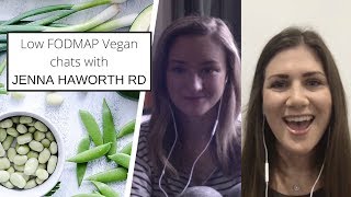 Chats With Registered-FODMAP Dietitian Jenna Haworth! (Tips for Vegans Starting Out)