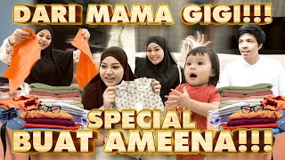 MAMA GIGI KIRIMIN AMEENA BAJU SEGUNUNG  !! SPECIAL BUAT AMEENA