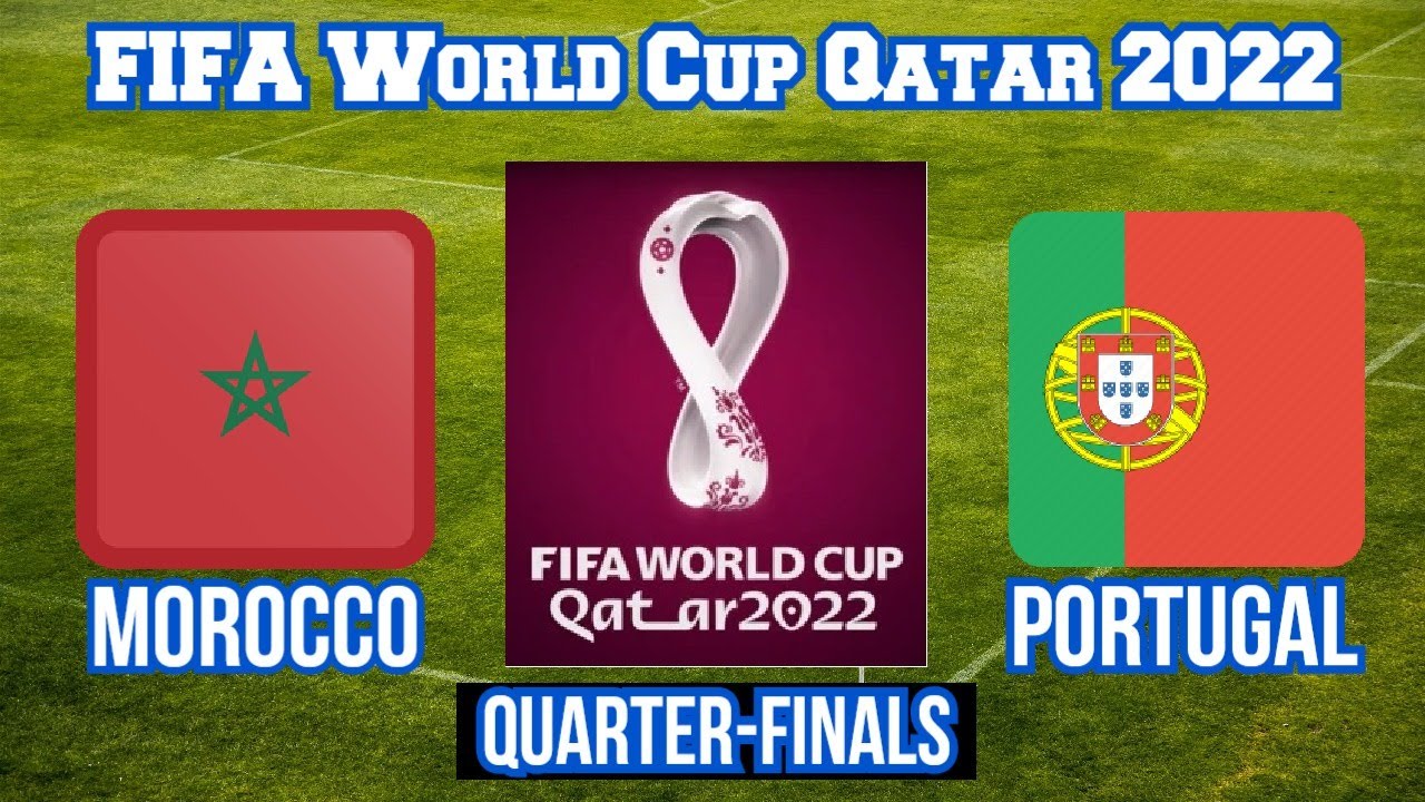 Morocco Vs Portugal | FIFA World Cup Qatar 2022 | Quarter-finals | Live ...