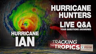 More Trouble in Tropics? + Live Q&A with Hurricane Hunters on Hurricane Ian | Tracking the Tropics