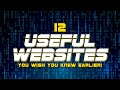 12 Useful Websites You Wish You Knew Earlier!