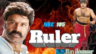 NBK 105 MOVIE "RULER "FIRST LOOK "FANMADE" POSTER..! Balayya .K.s Ravikumar..|| Tollywood ticket