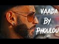 Phoulou VAADA SONG Viral Tik--Tok Song Phoulou Official Audio Song