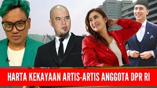 BERIKUT HARTA KEKAYAAN ARTIS-ARTIS TERPILIH SEBAGAI ANGGOTA DPR/DPD RI PERIODE 2024-2029