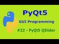 22  PyQt5 QSlider Python GUI Programming With PyQt5