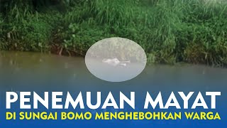 Warga Banyuwangi Gempar, Mayat Tanpa Identitas Ditemukan Mengapung di Sungai Bomo